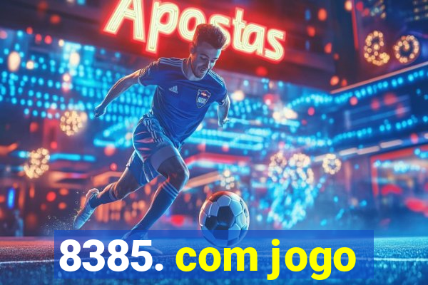 8385. com jogo